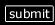 submit